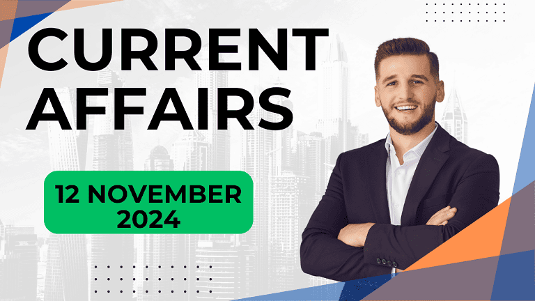 Current Affairs 12 November 2024