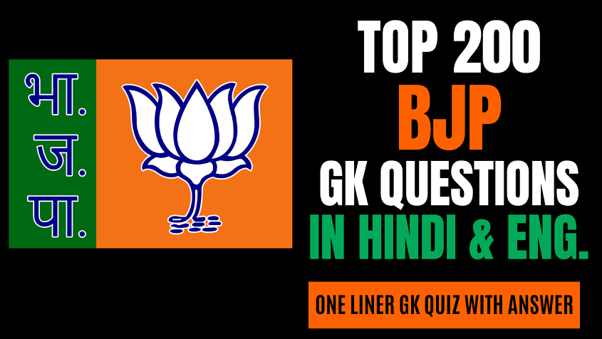 Top 200 BJP GK Questions in Hindi and English
